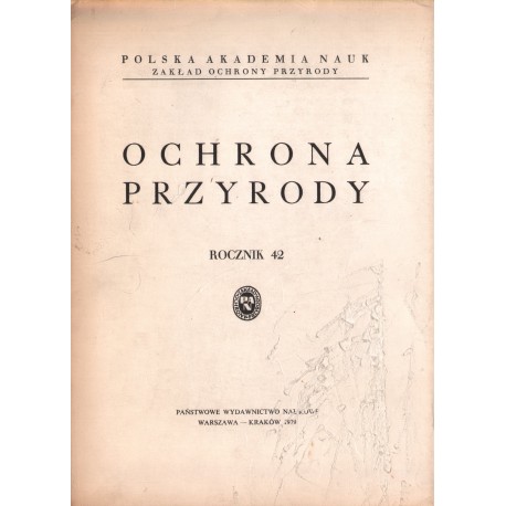 OCHRONA PRZYRODY. ROCZNIK 42 OCHRONA PRZYRODY. ROCZNIK 42