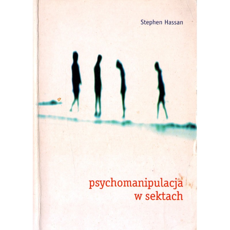 PSYCHOMANIPULACJA W SEKTACH Stephen Hassan