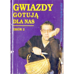 GWIAZDY GOTUJĄ DLA NAS. ZBIÓR 2 Elżbieta Junosza-Stępkowska