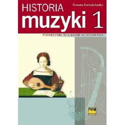 HISTORIA MUZYKI. CZĘŚĆ 1 Danuta Gwizdalanka