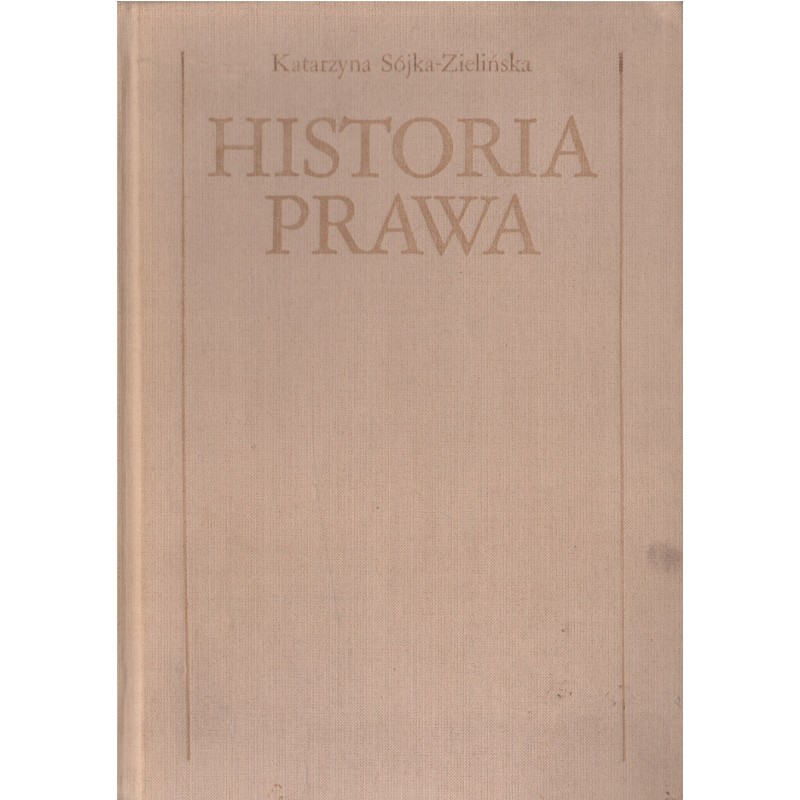 HISTORIA PRAWA Katarzyna Sójka-Zielińska
