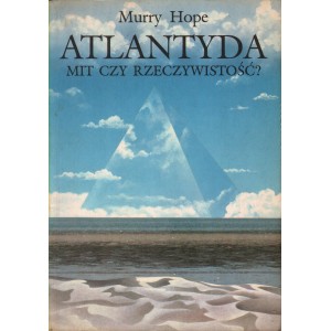 ATLANTYDA - MIT CZY RZECZYWISTOŚĆ? Murry Hope