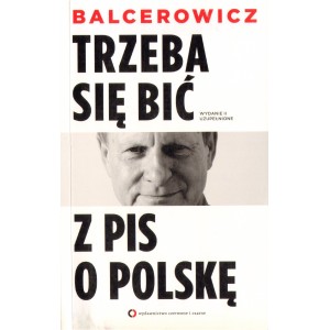TRZEBA SIĘ BIĆ Z PIS O POLSKĘ Leszek Balcerowicz