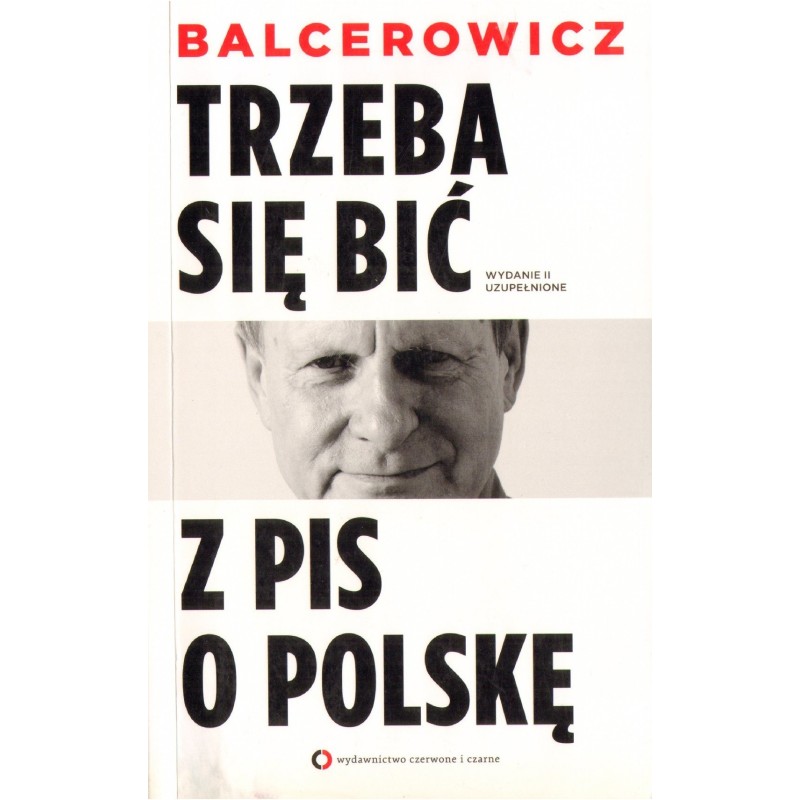 TRZEBA SIĘ BIĆ Z PIS O POLSKĘ Leszek Balcerowicz