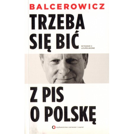 TRZEBA SIĘ BIĆ Z PIS O POLSKĘ Leszek Balcerowicz