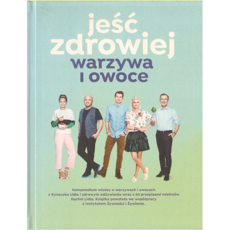 JEŚĆ ZDROWIEJ WARZYWA I OWOCE