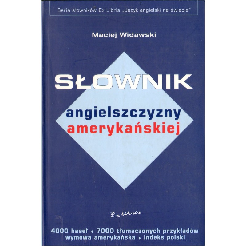 SŁOWNIK ANGIELSZCZYZNY AMERYKAŃSKIEJ Maciej Widawski