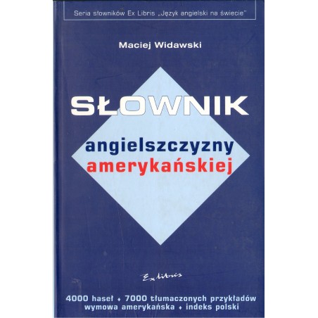 SŁOWNIK ANGIELSZCZYZNY AMERYKAŃSKIEJ Maciej Widawski