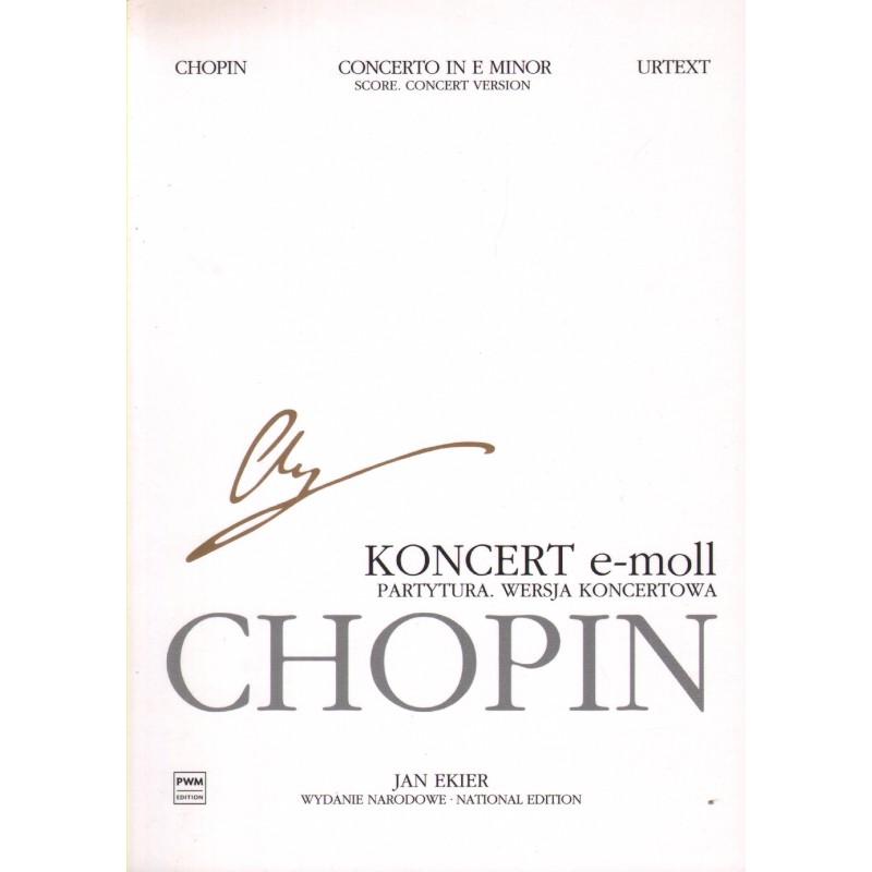 Fryderyk Chopin: KONCERT E-MOLL. PARTYTURA. WERSJA KONCERTOWA