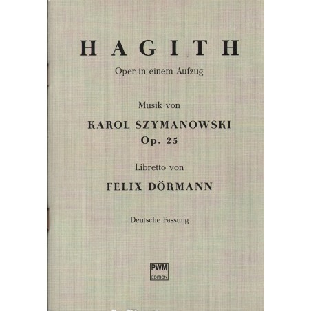 HAGITH. OPER IN EINEN AUFZUG Felix Dörmann, Karol Szymanowski