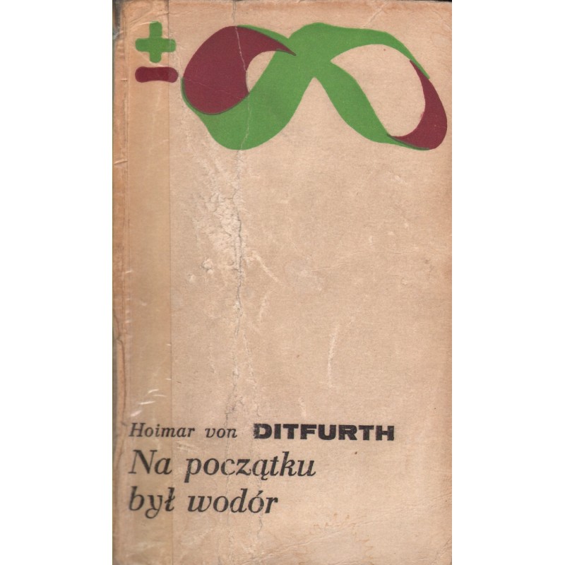 NA POCZĄTKU BYŁ WODÓR Hoimar von Ditfurth