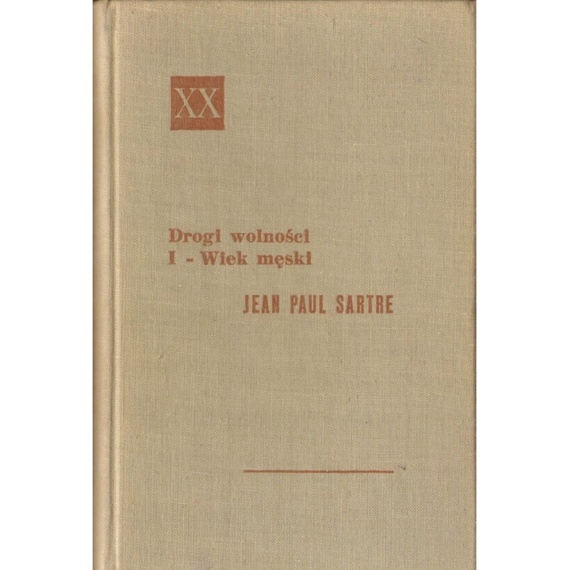 DROGI WOLNOŚCI. TOM 1-3 Jean Paul Sartre DROGI WOLNOŚCI. TOM 1-3 Jean Paul Sartre