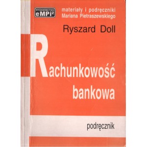 RACHUNKOWOŚĆ BANKOWA. PODRĘCZNIK Ryszard Doll