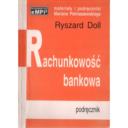 RACHUNKOWOŚĆ BANKOWA. PODRĘCZNIK Ryszard Doll