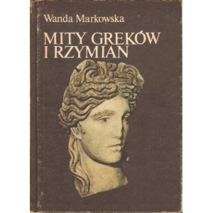 MITY GREKÓW I RZYMIAN Wanda Markowska