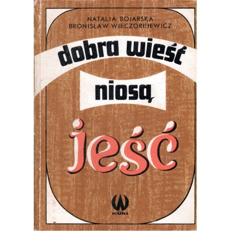 DOBRA WIEŚĆ NIOSĄ JEŚĆ