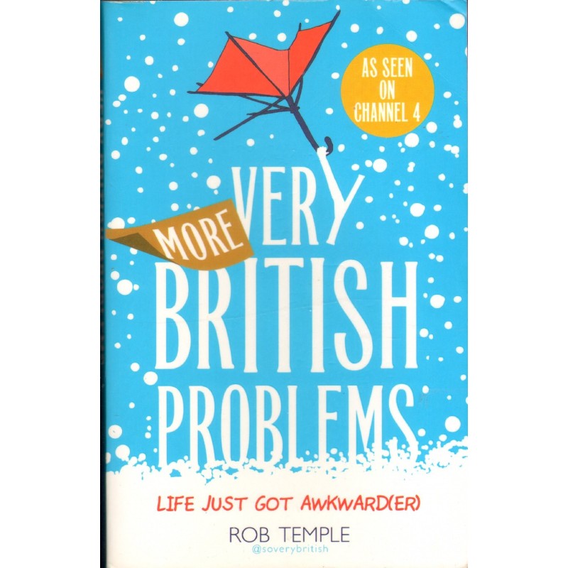 MORE VERY BRITISH PROBLEMS Rob Temple MORE VERY BRITISH PROBLEMS Rob Temple