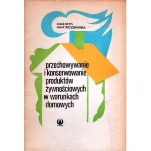 PRZECHOWYWANIE I KONSERWACJA PRODUKTÓW ŻYWNOŚCIOWYCH W WARUNKACH DOMOWYCH