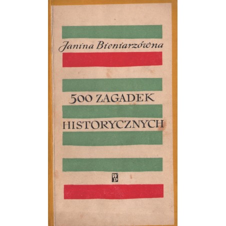 500 ZAGADEK HISTORYCZNYCH Janina Bieniarzówna