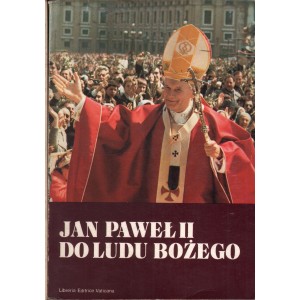 JAN PAWEŁ II DO LUDU BOŻEGO