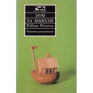 DOM NA SEKWANIE William Wharton