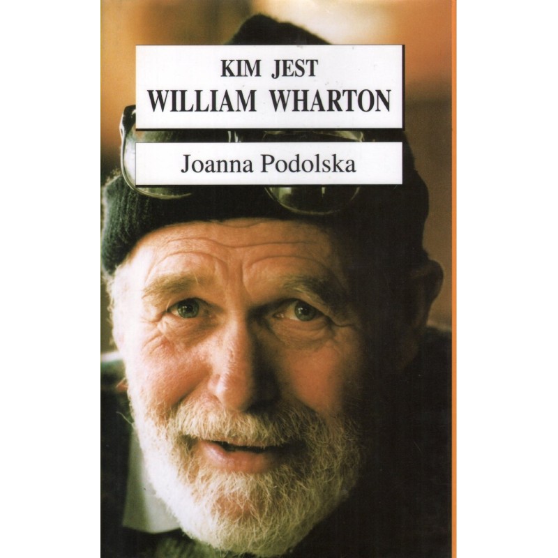 KIM JEST WILLIAM WHARTON Joanna Podolska KIM JEST WILLIAM WHARTON Joanna Podolska