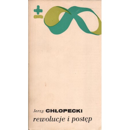 REWOLUCJA I POSTĘP Jerzy Chłopecki
