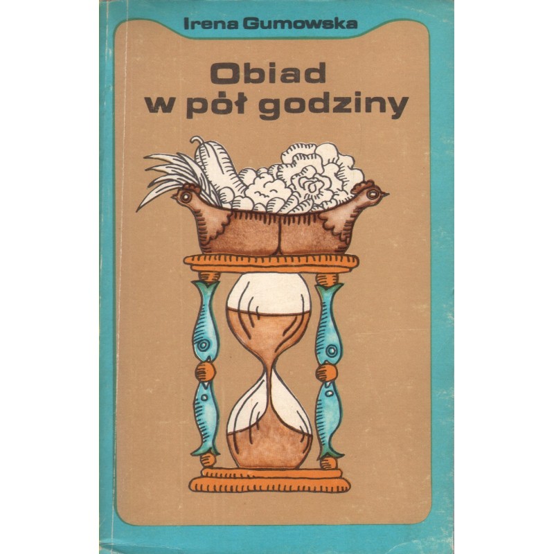 OBIAD W PÓŁ GODZINY Irena Gumowska