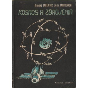 KOSMOS A ZBROJENIA. ASPEKTY POLITYCZNE, MILITARNE, PRAWNE