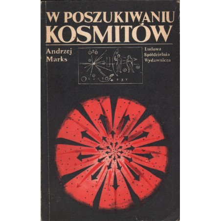W POSZUKIWANIU KOSMITÓW Andrzej Marks