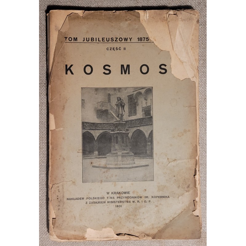 KOSMOS. TOM JUBILEUSZOWY WYDANY Z POWODU 50. ROCZNICY ISTNIENIA TOWARZYSTWA KOSMOS. TOM JUBILEUSZOWY WYDANY Z POWODU 50. ROCZNICY ISTNIENIA TOWARZYSTWA