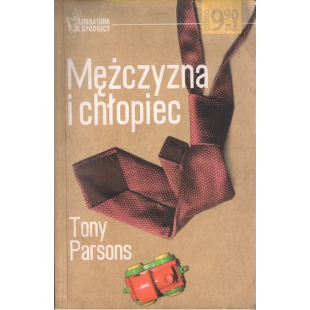 MĘŻCZYZNA I CHŁOPIEC Tony Parsons