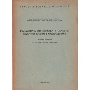 PRZEWODNIK DO ĆWICZEŃ Z GENETYKI HODOWLI ROŚLIN I NASIENNICTWA