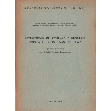PRZEWODNIK DO ĆWICZEŃ Z GENETYKI HODOWLI ROŚLIN I NASIENNICTWA