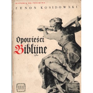OPOWIEŚCI BIBLIJNE Zenon Kosidowski