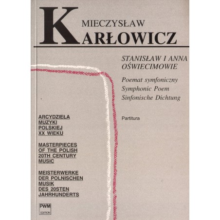 STANISŁAW I ANNA OŚWIECIMOWIE. POEMAT SYMFONICZNY  OP. 12