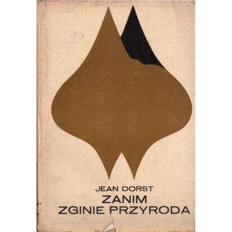 ZANIM ZGINIE PRZYRODA Jean Dorst