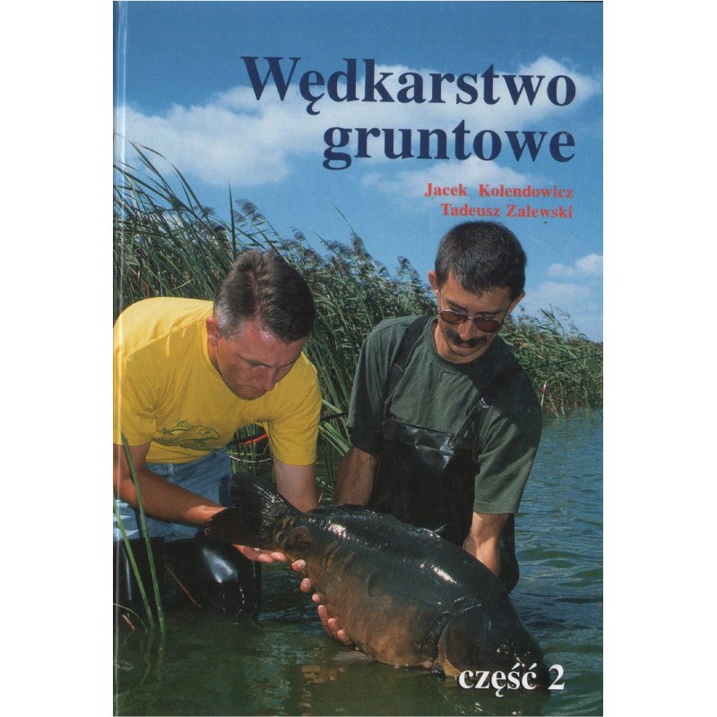 WĘDKARSTWO GRUNTOWE. CZĘŚĆ 2