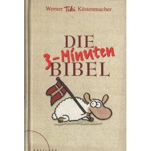 DIE 3-MINUTEN BIBEL Werner Tiki Kustenmacher