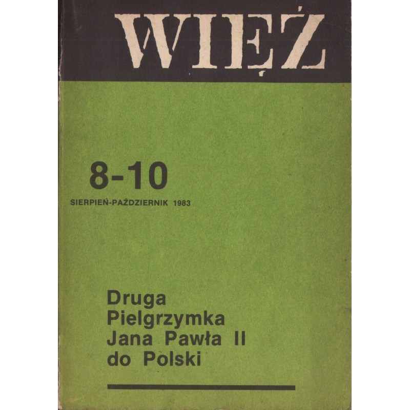 WIĘŹ 8-10. SIERPIEŃ-PAŹDZIERNIK 1983 WIĘŹ 8-10. SIERPIEŃ-PAŹDZIERNIK 1983