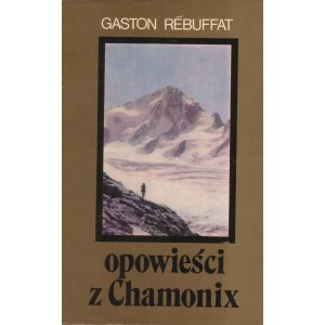 OPOWIEŚCI Z CHAMONIX Gaston Rebuffat