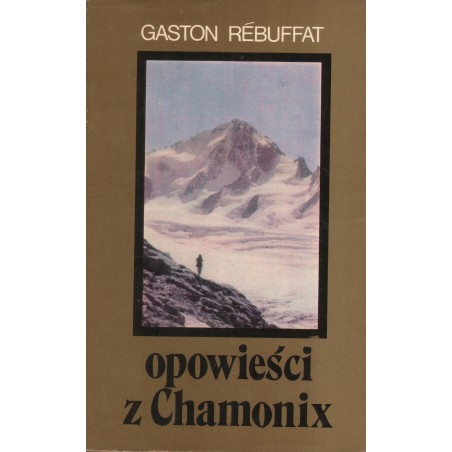 OPOWIEŚCI Z CHAMONIX Gaston Rebuffat