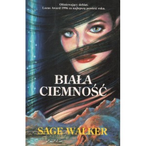 BIAŁA CIEMNOŚĆ Sage Walker