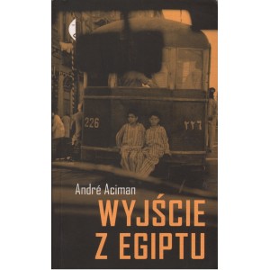 WYJSCIE Z EGIPTU Andre Aciman