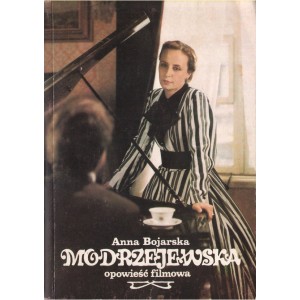 MODRZEJEWSKA. OPOWIEŚĆ FILMOWA Anna Bojarska