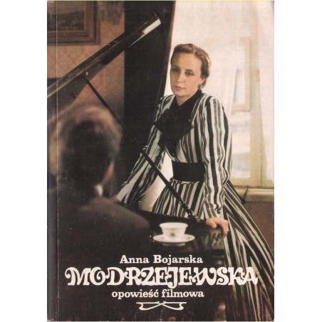 MODRZEJEWSKA. OPOWIEŚĆ FILMOWA Anna Bojarska