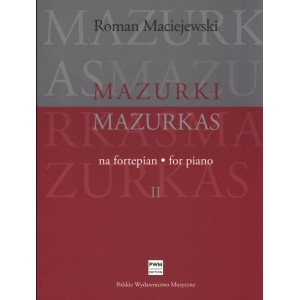 MAZURKI NA FORTEPIAN. CZĘŚĆ II Roman Maciejewski