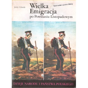 WIELKA EMIGRACJA PO POWSTANIU LISTOPADOWYM Jerzy Zdrada