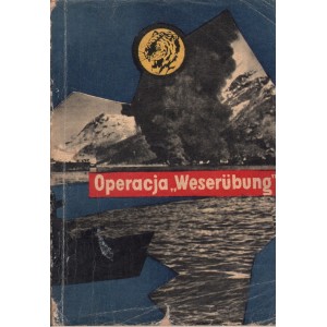 OPERACJA WESERUBUNG Krzysztof Kulicz, Adam Wysocki