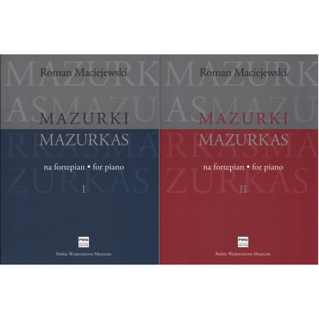 MAZURKI NA FORTEPIAN. CZĘŚĆ I-II Roman Maciejewski